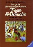 Feste und Br&auml;uche - Durch das Jahr und den Lebenslauf - Sybil Sch&ouml;nfeldt