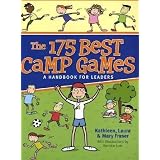 The 175 Best Camp Games: A Handbook for Leadersby Kathleen Fraser