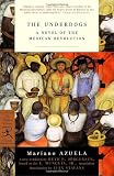 The Underdogs: A Novel of the Mexican Revolution (Modern Library Classics)