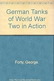 German tanks of World War Two in action