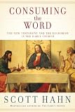 Consuming the Word: The New Testament and The Eucharist in the Early Church