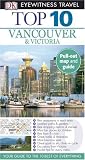 Top 10 Vancouver & Victoria (Eyewitness Top 10 Travel Guides)