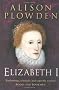Elizabeth I (Elizabethan Quartet Complete)