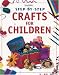 Step-By-Step Crafts for Children (Jewelry Crafts)