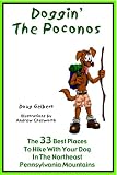 Doggin' The Poconos: The 33 Best Places To Hike With Your Dog In Pennsyvania's Northeast Mountains