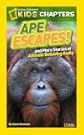 National Geographic Kids Chapters: Ape Escapes: and More Stories of Animals Behaving Badly