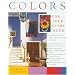 Colors For Your Every Mood: Discover Your True Decorating Colors (Capital Lifestyles)