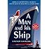 A Man and His Ship: America's Greatest Naval Architect and His Quest to Build the S.S. United States
