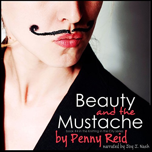 Beauty and the Mustache: A Philosophical Romance, Knitting in the City, Volume 4