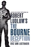Robert Ludlum's (TM) The Bourne Deception (Jason Bourne)