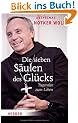 Die sieben S�ulen des Gl�cks: Tugenden zum Leben