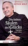 Produkt-Bild: Die sieben S&auml;ulen des Gl&uuml;cks: Tugenden zum Leben