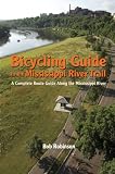 Bicycling Guide To The Mississippi River Trail: A Complete Route Guide Along The Mississippi River (Volume 1)