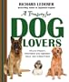 A Treasury for Dog Lovers: Wit and Wisdom, Information and Inspiration About Man's Best Friend