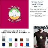 THIS IS ME LUCKY SHIRT T-Shirt - 100% Fine Jersey Combed Cotton Unisex T-Shirt - Sweat Shop Free