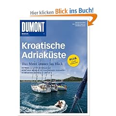 DuMont Bildatlas Kroatische Adriak�ste: Einzigartige Bilder. Aktuelle Informationen. Detaillierte Karten