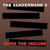 Burn The Incline Plus Free Jazz Classics Vol. 1