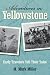 Adventures in Yellowstone : early travelers tell their tales