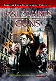 Fast Zombies With Guns