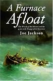 Review Phoenix  / A Furnace Afloat: The Wreck of the Hornet and the 4,300-mile Voyage of its Survivors: The Wreck of the 