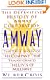 Amway: The True Story of the Company that Transformed the Lives of Millions