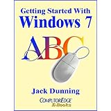 Getting Started with Windows 7: An Introduction, Orientation, and How-to for Using Windows 7 (Windows Tips and Tricks)