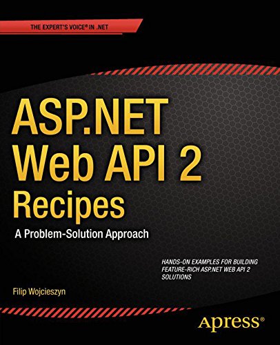 ASP.NET Web API 2 Recipes: A Problem-Solution Approach ASP.NET Web API 2 Recipes: A Problem-Solution Approach