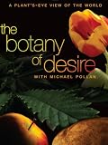 The Botany of Desire