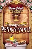 Uncle Johns Bathroom Reader Plunges into Pennsylvania
