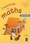 J'apprends les maths CM1 : Livre du ma�tre, programmes 2008