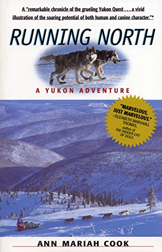 running north a yukon adventure
