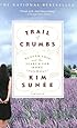 Trail of Crumbs: Hunger, Love, and the Search for Home