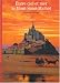 Entre ciel et mer, le Mont-Saint-Michel