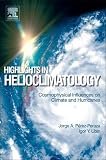Highlights in Helioclimatology: Cosmophysical Influences on Climate and Hurricanes
