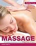 Healthy Living: Massage: A Complete Introduction to the Healing Power of Touch