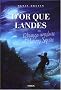 D'or que landes : Ou l'�trange aventure d'Harvey Squire
