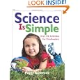 Science is Simple: Over 250 Activities for Preschoolers by Peggy Ashbrook