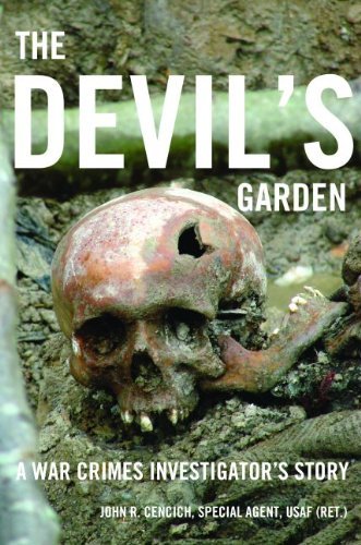 By John R. Cencich The Devil's Garden: A War Crimes Investigator's Story [Hardcover]