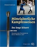 Produkt-Bild: Mittelalterliche Kampfesweisen 1: Das Lange Schwert. Talhoffers Fechtbuch Anno Domini 1467: ... Talhoffers Fechtbuch Anno Domini 1467: I