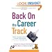 Back on the Career Track: A Guide for Stay-at-Home Moms Who Want to Return to Work