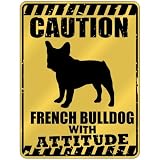 New  Caution : French Bulldog With Attitude  Parking Sign Dog