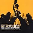 Pulp Fusion-the Harder They Come