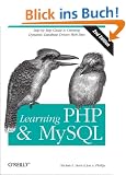 Learning PHP and MySQL: A Step-By-Step Guide to Creating Dynamic, Database-Driven Web Sites