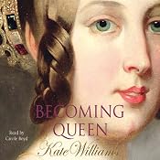 Becoming Queen | [Kate Williams]