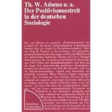 Der Positivismusstreit in der deutschen Soziologievon "Thedor W.Adorno"
