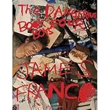 James Franco: Dangerous Book Four Boys [Hardcover] [2012] First Edition Ed. James Franco, Alanna Heiss, Klaua Biesenbach, Diana Widmaier Picasso, Frank Bidart