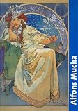 Alfons Mucha: Katalog zur Ausstellung in Wien, 2.02.2009-01.06.2009, Belvedere und in M�nchen, 25.09.2009-10.-01.2010