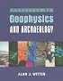 Handbook Of Geophysics In Archaeology (Equinox Handbooks in Anthropological Archaeology) (Equinox Handbooks in Anthropological Archaeology)