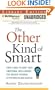 The Other Kind of Smart: Simple Ways to Boost Your Emotional Intelligence for Greater Personal Effectiveness and Success