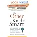 The Other Kind of Smart: Simple Ways to Boost Your Emotional Intelligence for Greater Personal Effectiveness and Success